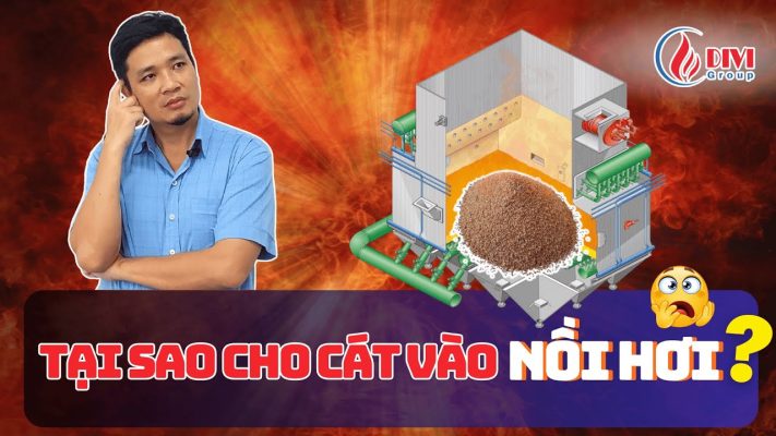 tại sao cho cát vào nồi hơi
